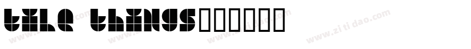 Tile Things字体转换